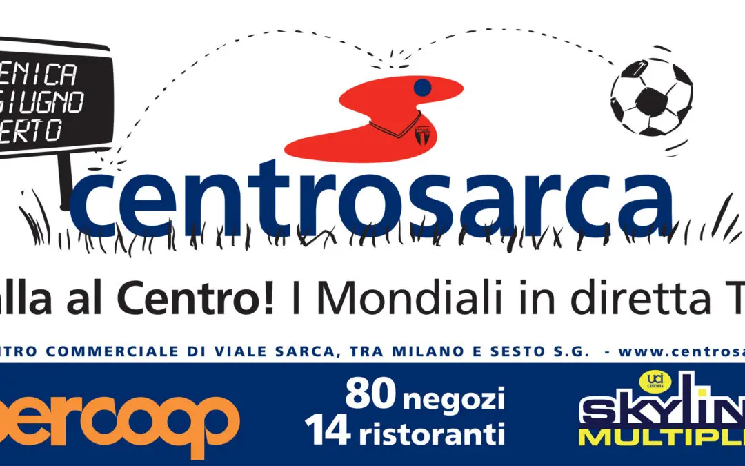 Palla al Centro…Sarca! 
Una campagna pubblicitaria a sostegno delle iniziative per i mondiali