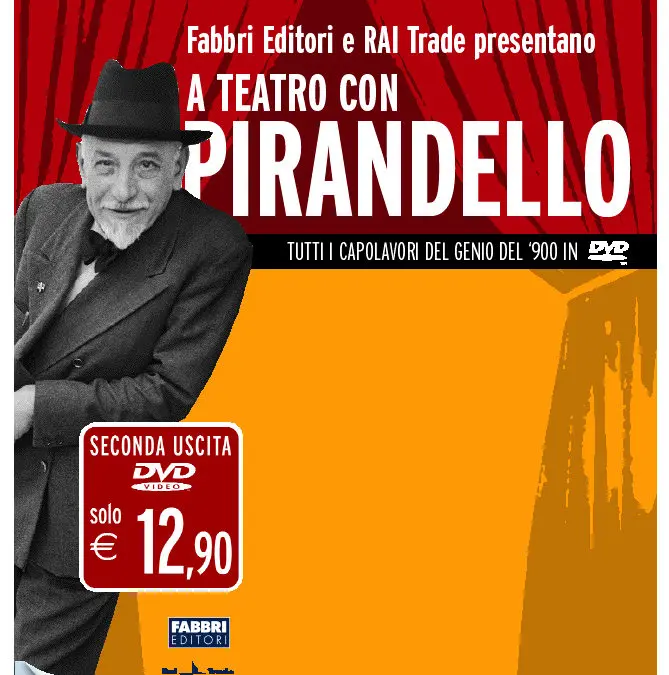 Rai Trade e Fabbri Editori presentano i capolavori teatrali di Pirandello in una collana di  20 Dvd