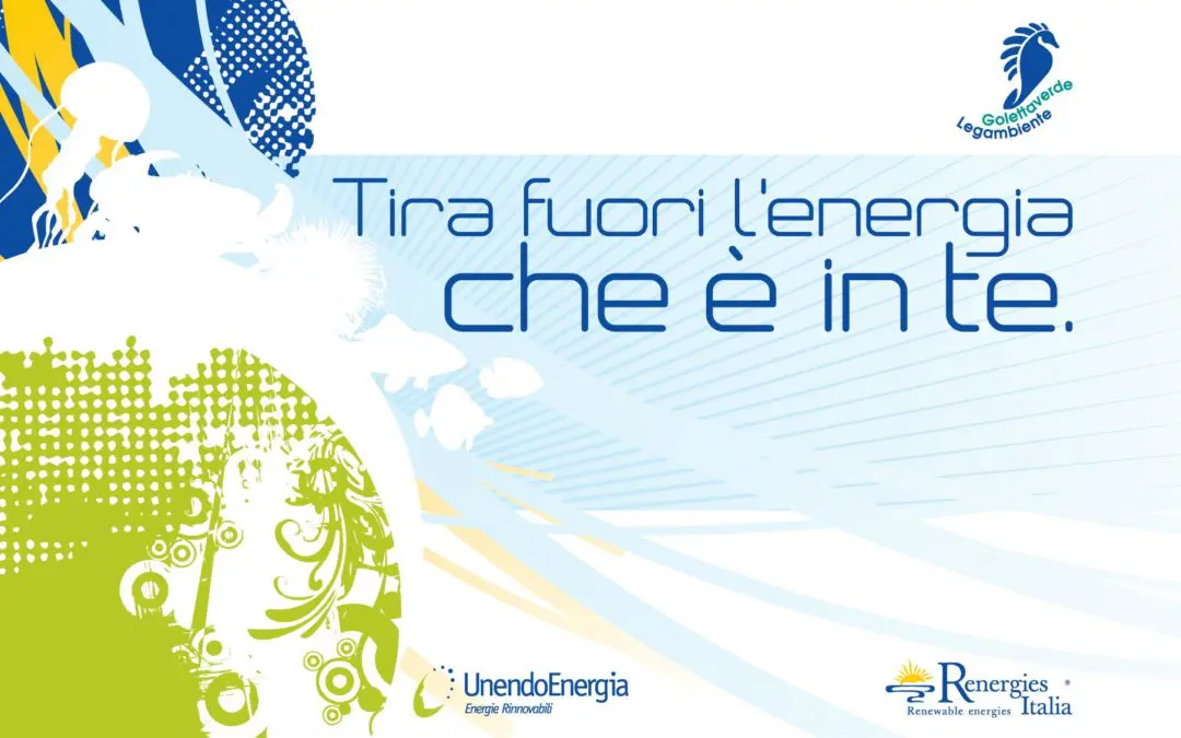 “Tira fuori l’energia che è in te” con Renergies Italia e Unendo Energia