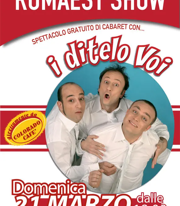 A Romaest è cabaret, con I Ditelo Voi