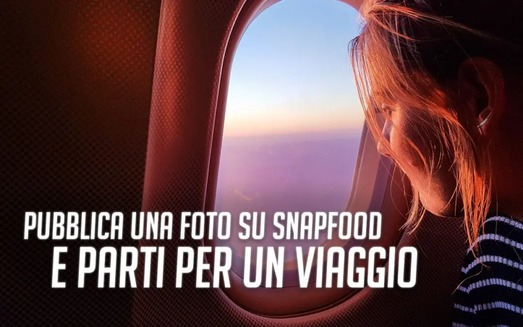 Prendi il volo per le città europee con Snapofood e Volagratis