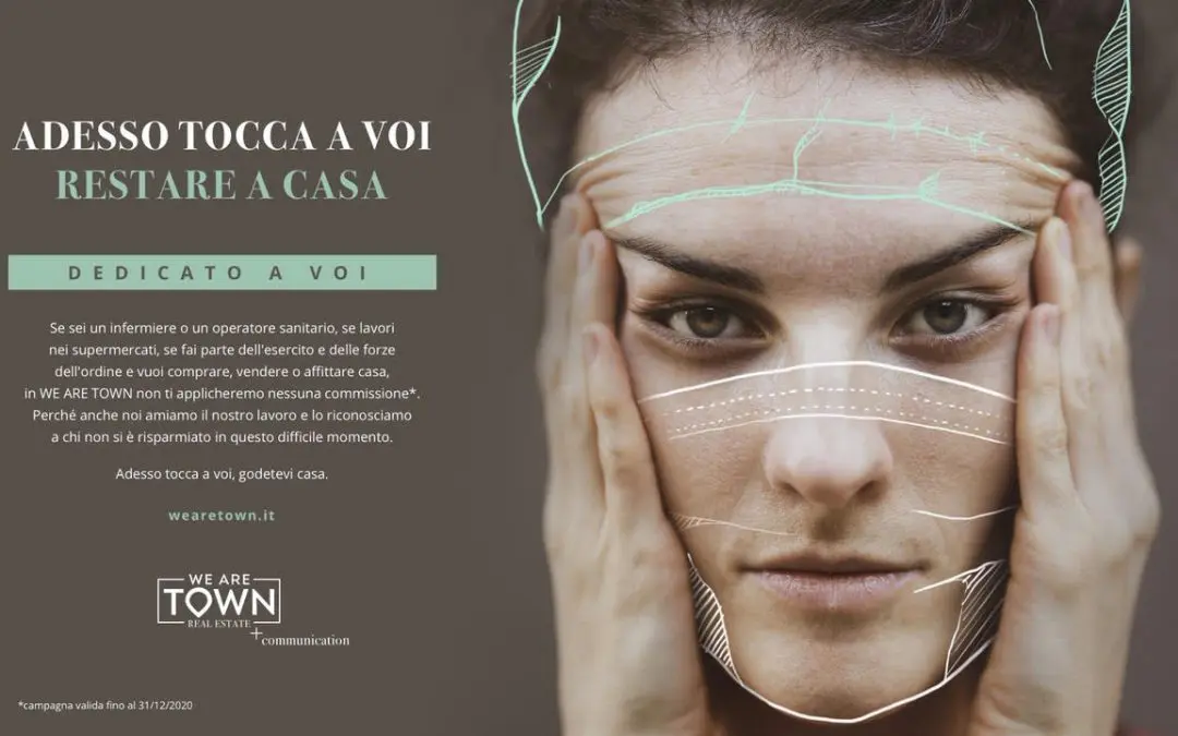 “Adesso tocca a voi restare a casa”: We Are Town Real Estate ringrazia chi è stato in prima linea contro il Coronavirus