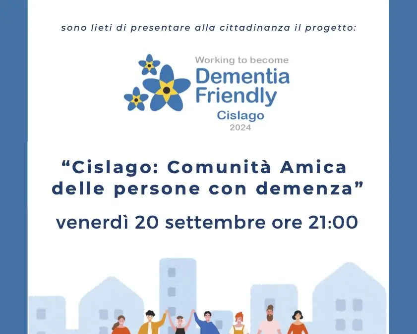 Villaggio Amico presenta alla cittadinanza il progetto “Cislago: Comunità Amica delle persone con demenza”