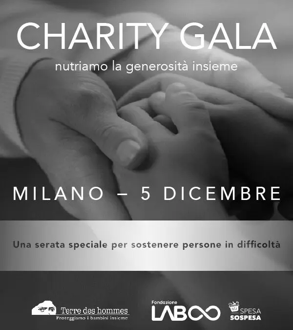 Charity Gala, a Milano l’evento di raccolta fondi organizzato da Fondazione Lab00 ETS e Terre des Hommes Italia