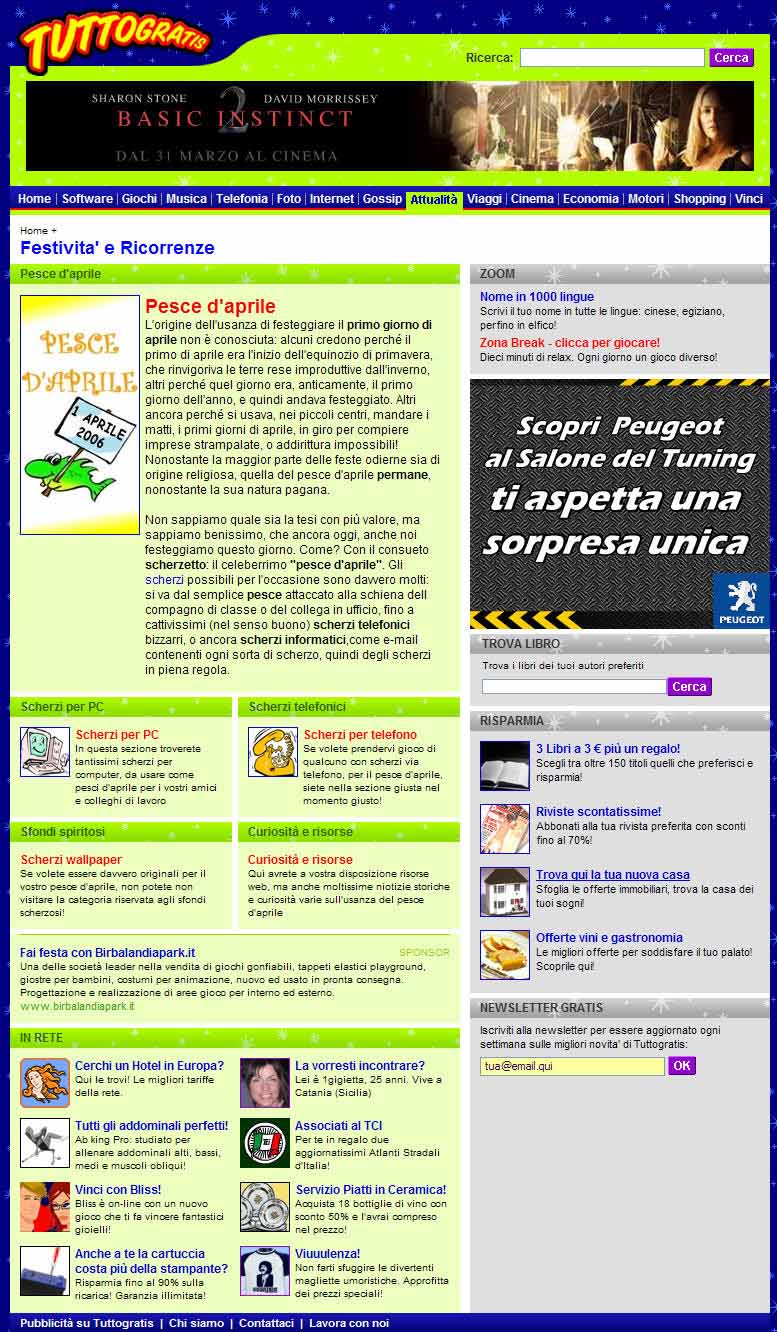 Cercate stimoli e idee divertenti per la festa più scherzosa 

dell’anno? Tuttogratis.it propone centinaia di simpatici scherzi per il prossimo 1° aprile