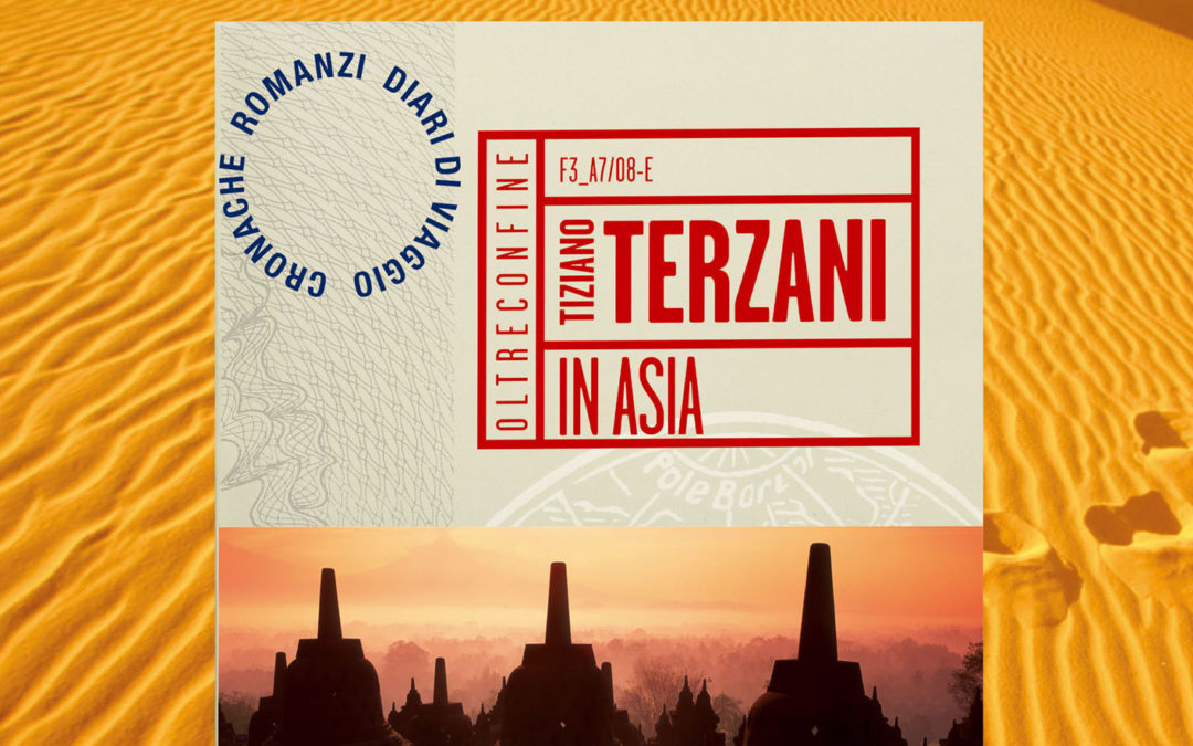 Tiziano Terzani apre la collana 
che Fabbri  Editori dedica ai “viaggi d’autore