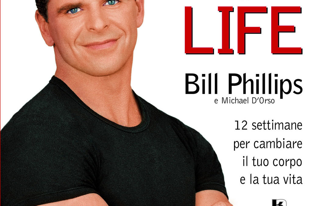 Body-for-LIFE, la guida per ottenere in 12 settimane un corpo perfetto per sempre e senza troppe rinunce