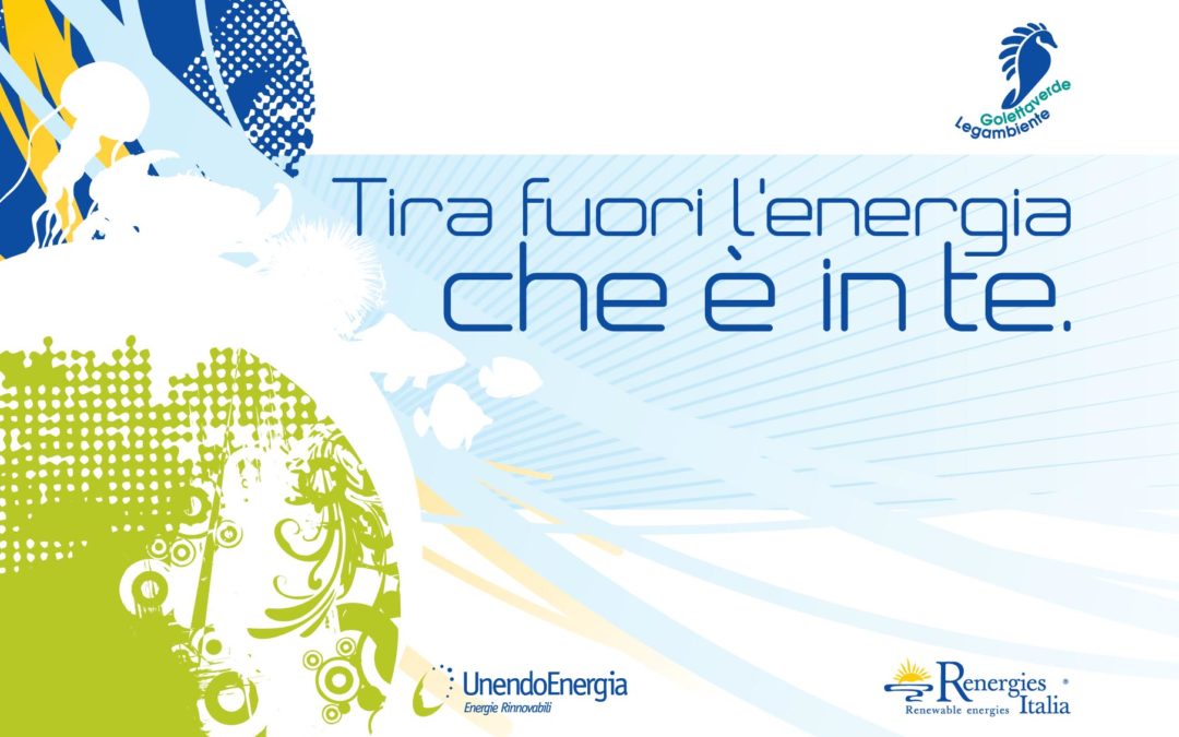 “Tira fuori l’energia che è in te” con Renergies Italia e Unendo Energia