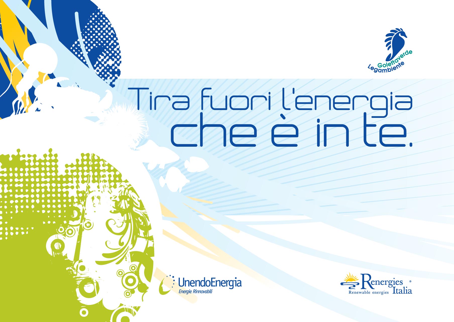 “Tira fuori l’energia che è in te” con Renergies Italia e Unendo Energia