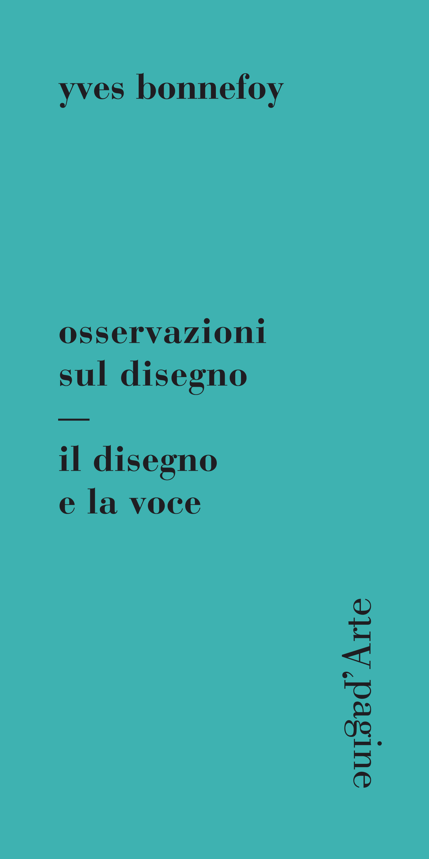 Pagine d’Arte si presenta in Italia con inedito di Yves Bonnefoy