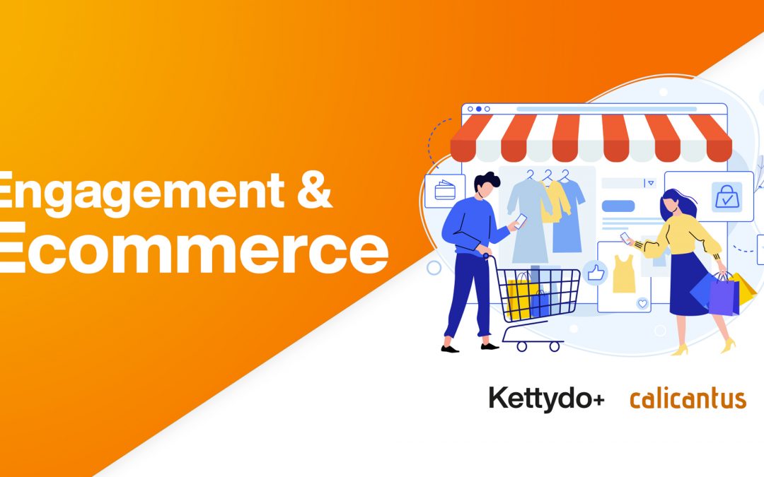 Kettydo+ e Calicantus: alleanza strategica per unire Engagement con Ecommerce