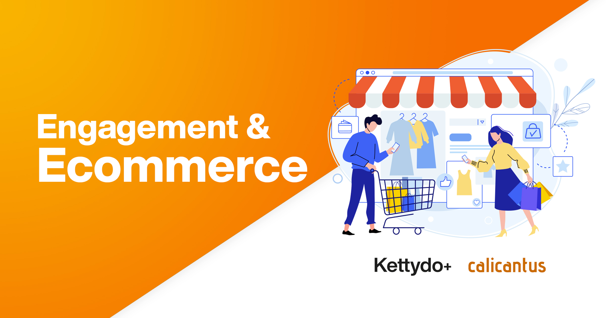 Kettydo+ e Calicantus: alleanza strategica per unire Engagement con Ecommerce