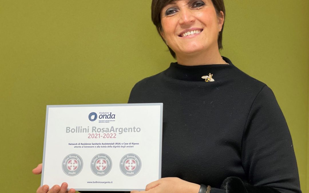 Rsa e Covid: Villaggio Amico premiata da Fondazione Onda con i Bollini RosaArgento 2021-2022