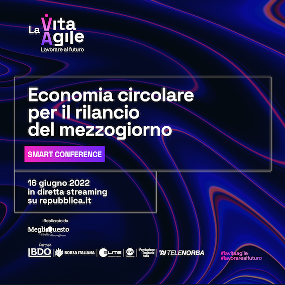 LA VITA AGILE – Economia circolare per il rilancio del Mezzogiorno